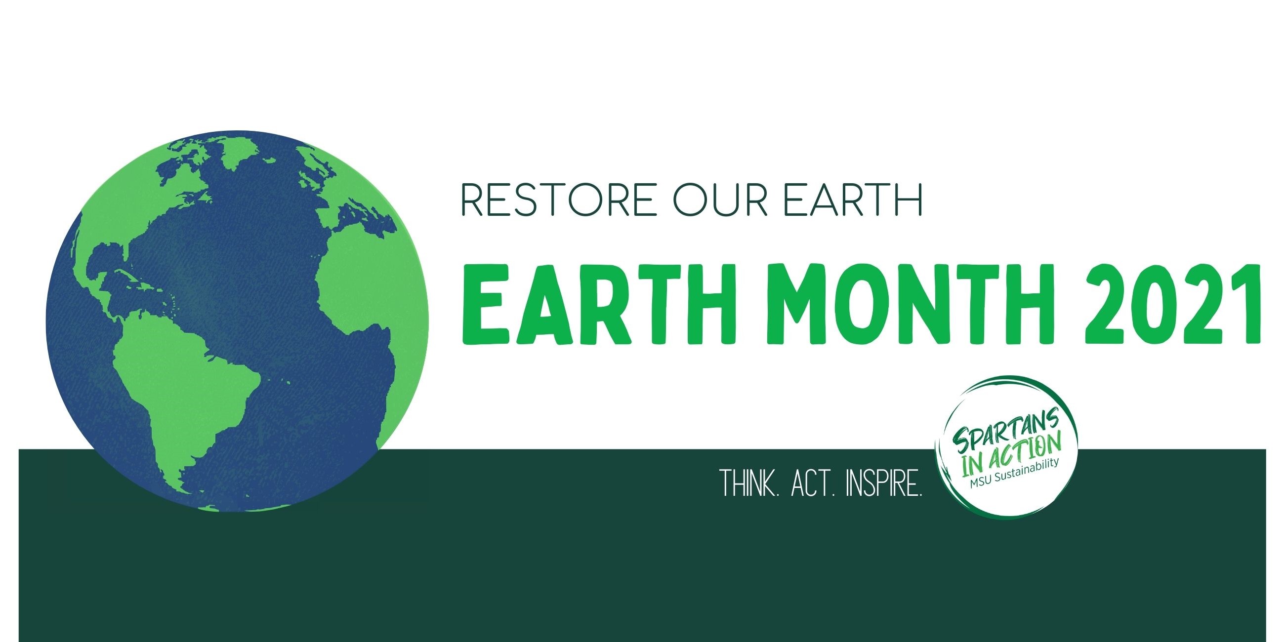 Earth Month 2021 Think. Act. Inspire. Graphic