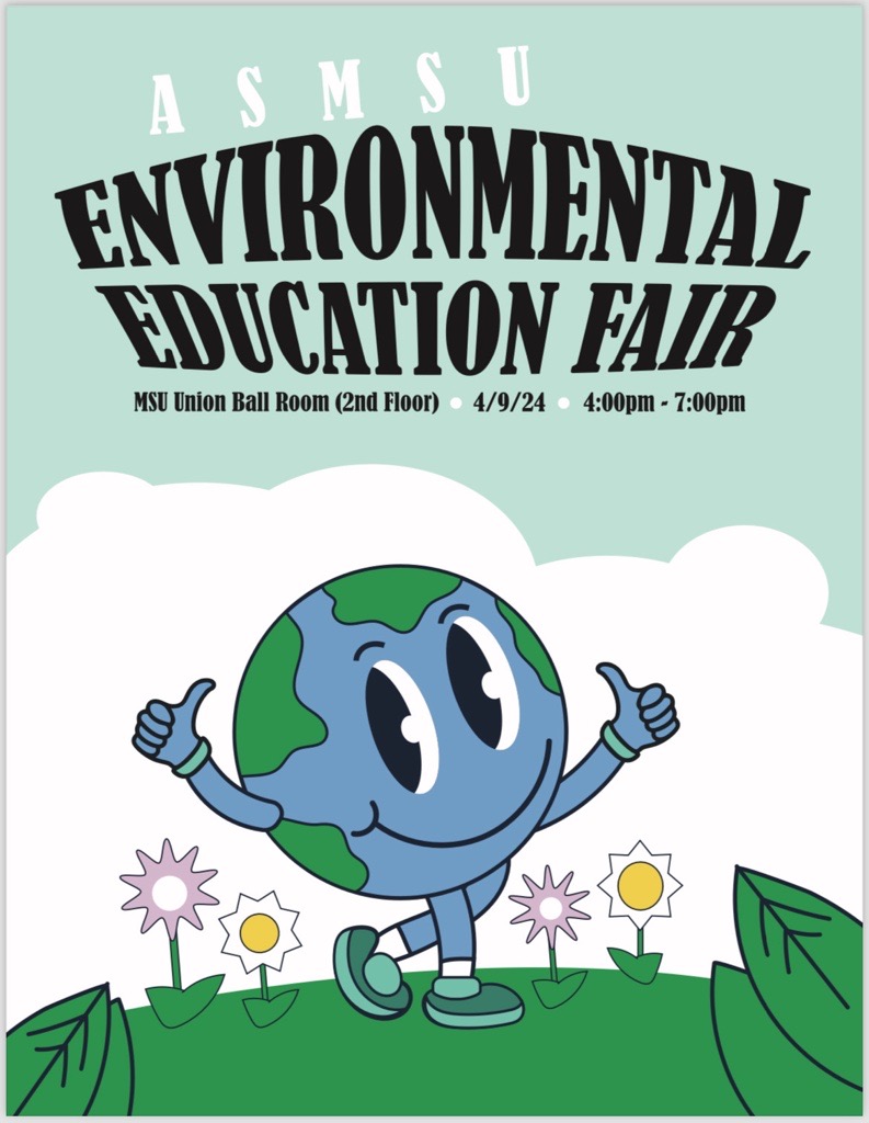 ASMSU Environmental Education Fair MSU Union Ballroom (2nd Floor) 4/9/24 4:00 - 7:00 pm. Graphic of Earth with smily face and flowers.